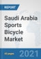 Saudi Arabia Sports Bicycle Market: Prospects, Trends Analysis, Market Size and Forecasts up to 2026 - Product Thumbnail Image