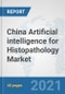 China Artificial intelligence for Histopathology Market: Prospects, Trends Analysis, Market Size and Forecasts up to 2026 - Product Thumbnail Image