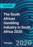 The South African Gambling Industry in South Africa 2020- Product Image