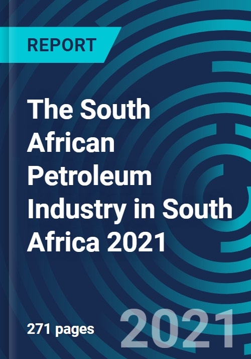 The South African Petroleum Industry in South Africa 2021