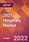 2021 Hospitals Global Market Size & Growth Report with COVID-19 Impact - Product Image