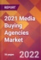 2021 Media Buying Agencies Global Market Size & Growth Report with COVID-19 Impact - Product Image
