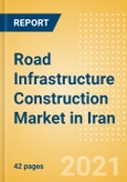 Road Infrastructure Construction Market in Iran - Market Size and Forecasts to 2025 (including New Construction, Repair and Maintenance, Refurbishment and Demolition and Materials, Equipment and Services costs)- Product Image