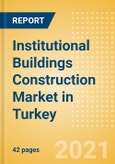 Institutional Buildings Construction Market in Turkey - Market Size and Forecasts to 2025 (including New Construction, Repair and Maintenance, Refurbishment and Demolition and Materials, Equipment and Services costs)- Product Image