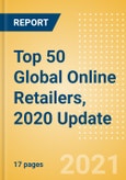 Top 50 Global Online Retailers, 2020 Update - Sales, Market Share, Positioning and Key Performance Indicators (KPIs)- Product Image