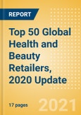 Top 50 Global Health and Beauty Retailers, 2020 Update - Sales, Market Share, Positioning and Key Performance Indicators (KPIs)- Product Image
