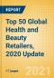 Top 50 Global Health and Beauty Retailers, 2020 Update - Sales, Market Share, Positioning and Key Performance Indicators (KPIs) - Product Image