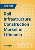 Rail Infrastructure Construction Market in Lithuania - Market Size and Forecasts to 2025 (including New Construction, Repair and Maintenance, Refurbishment and Demolition and Materials, Equipment and Services costs)- Product Image