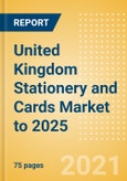 United Kingdom (UK) Stationery and Cards Market to 2025 - Market Size by Categories, Consumer Attitudes, Market Share and Future Outlook- Product Image