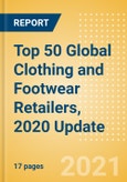 Top 50 Global Clothing and Footwear Retailers, 2020 Update - Sales, Market Share, Positioning and Key Performance Indicators (KPIs)- Product Image