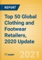 Top 50 Global Clothing and Footwear Retailers, 2020 Update - Sales, Market Share, Positioning and Key Performance Indicators (KPIs) - Product Thumbnail Image