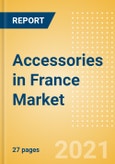 Accessories in France - Sector Overview, Brand Shares, Market Size and Forecast to 2025- Product Image