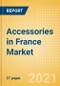 Accessories in France - Sector Overview, Brand Shares, Market Size and Forecast to 2025 - Product Thumbnail Image