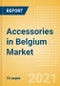 Accessories in Belgium - Sector Overview, Brand Shares, Market Size and Forecast to 2025 - Product Thumbnail Image