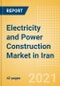 Electricity and Power Construction Market in Iran - Market Size and Forecasts to 2025 (including New Construction, Repair and Maintenance, Refurbishment and Demolition and Materials, Equipment and Services costs) - Product Thumbnail Image