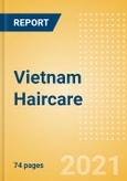 Vietnam Haircare - Market Assessment and Forecasts to 2025- Product Image