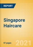 Singapore Haircare - Market Assessment and Forecasts to 2025- Product Image