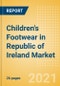 Children's Footwear in Republic of Ireland - Sector Overview, Brand Shares, Market Size and Forecast to 2025 - Product Thumbnail Image