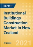 Institutional Buildings Construction Market in New Zealand - Market Size and Forecasts to 2025 (including New Construction, Repair and Maintenance, Refurbishment and Demolition and Materials, Equipment and Services costs)- Product Image