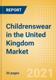 Childrenswear in the United Kingdom (UK) - Sector Overview, Brand Shares, Market Size and Forecast to 2025- Product Image