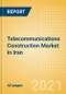 Telecommunications Construction Market in Iran - Market Size and Forecasts to 2025 (including New Construction, Repair and Maintenance, Refurbishment and Demolition and Materials, Equipment and Services costs) - Product Thumbnail Image