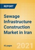 Sewage Infrastructure Construction Market in Iran - Market Size and Forecasts to 2025 (including New Construction, Repair and Maintenance, Refurbishment and Demolition and Materials, Equipment and Services costs)- Product Image
