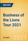 Business of the Lions Tour 2021 - Property Profile, Sponsorship and Media Landscape- Product Image
