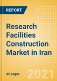 Research Facilities Construction Market in Iran - Market Size and Forecasts to 2025 (including New Construction, Repair and Maintenance, Refurbishment and Demolition and Materials, Equipment and Services costs)- Product Image