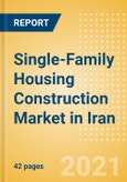 Single-Family Housing Construction Market in Iran - Market Size and Forecasts to 2025 (including New Construction, Repair and Maintenance, Refurbishment and Demolition and Materials, Equipment and Services costs)- Product Image