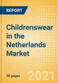 Childrenswear in the Netherlands - Sector Overview, Brand Shares, Market Size and Forecast to 2025- Product Image