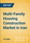 Multi-Family Housing Construction Market in Iran - Market Size and Forecasts to 2025 (including New Construction, Repair and Maintenance, Refurbishment and Demolition and Materials, Equipment and Services costs) - Product Thumbnail Image