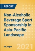 Non-Alcoholic Beverage Sport Sponsorship in Asia-Pacific Landscape - Analysing COVID-19 Impact, Top Sponsor Brands and Sponsorship Sector- Product Image
