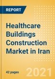 Healthcare Buildings Construction Market in Iran - Market Size and Forecasts to 2025 (including New Construction, Repair and Maintenance, Refurbishment and Demolition and Materials, Equipment and Services costs)- Product Image
