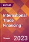 International Trade Financing - 2022 U.S. Market Research Report with Updated Forecasts - Product Thumbnail Image