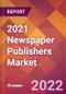 2021 Newspaper Publishers Global Market Size & Growth Report with COVID-19 Impact - Product Image