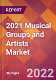 2021 Musical Groups and Artists Global Market Size & Growth Report with COVID-19 Impact- Product Image