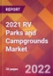 2021 RV Parks and Campgrounds Global Market Size & Growth Report with COVID-19 Impact - Product Image