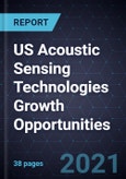 US Acoustic Sensing Technologies Growth Opportunities- Product Image