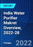 India Water Purifier Makret Overview, 2022-28- Product Image
