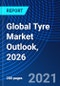 Global Tyre Market Outlook, 2026 - Product Thumbnail Image