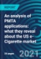 An analysis of PMTA applications: what they reveal about the US e-Cigarette market - Product Thumbnail Image