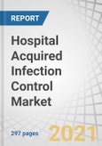 Hospital Acquired Infection Control Market by Product & Service [Sterilization (Equipment, Services), Disinfectants (Hand, Skin, Surface, Wipes, Sprays)], End User (Hospitals, Nursing Homes, Diagnostic Centers), COVID-19 Impact - Global Forecast to 2026- Product Image