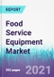 Food Service Equipment Market by Product Type and End Use : Global Opportunity Analysis and Industry Forecast, 2021-2030 - Product Thumbnail Image