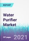 Water Purifier Market by Technology, by Distribution Channel, by Portability, by End User - Global Opportunity Analysis and Industry Forecast, 2021 - 2030 - Product Image
