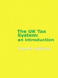 The UK Tax System: An Introduction (Fourth Edition)- Product Image