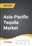 Asia-Pacific Tequila Market 2021-2028- Product Image