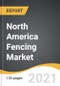 North America Fencing Market 2021-2028 - Product Thumbnail Image