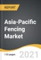 Asia-Pacific Fencing Market 2021-2028 - Product Thumbnail Image