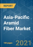 Asia-Pacific Aramid Fiber Market - Growth, Trends, COVID-19 Impact, and Forecasts (2021 - 2026)- Product Image
