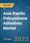Asia-Pacific Polyurethane (PU) Adhesives Market - Growth, Trends, COVID-19 Impact, and Forecasts (2022 - 2027) - Product Image